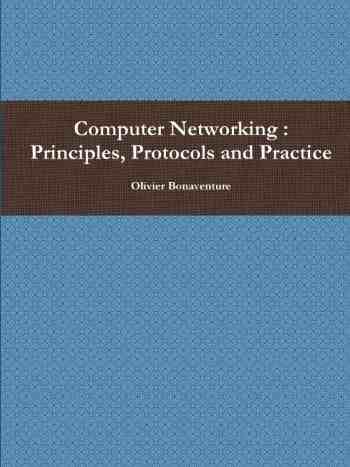 Computer Networking Principles Protocols And Practice