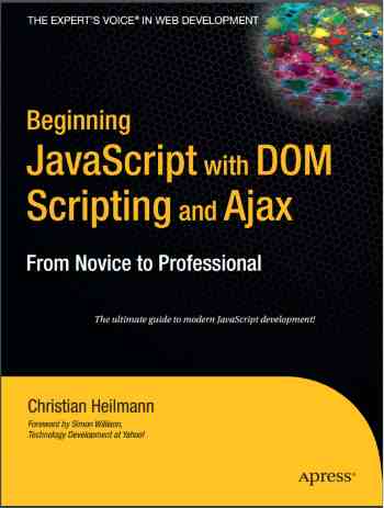 Beginning JavaScript With DOM Scripting And Ajax - From Novice To Professional