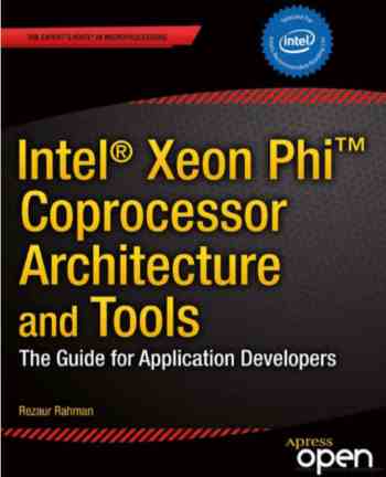 Intel Xeon Phi Coprecessor Architechture And Tools
