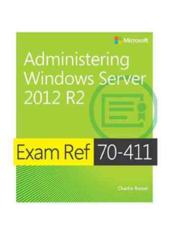 Administering Windows Server 2012 Exam 70-411