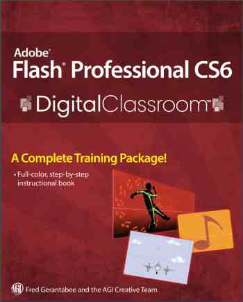 Adobe Flash Professional CS6 Digital Classroom