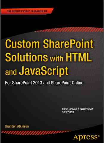 Custom SharePoint Solutions with HTML and JavaScript